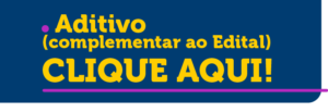 Clique Aqui ADITIVO EDITAL 1
